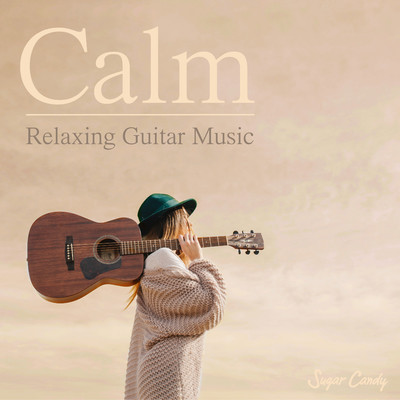 アルバム/Calm ”Relaxing Guitar Music”/Chill Cafe Beats