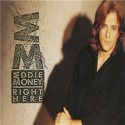 アルバム/Right Here/Eddie Money