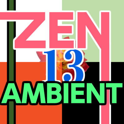 アルバム/Zen Ambient 13/ニライカナイ