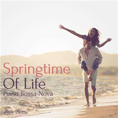 Springtime Of Life - Piano Bossa Nova/Love Bossa