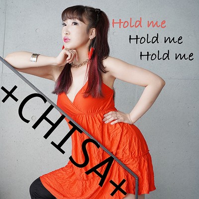 シングル/Hold me Hold me Hold me/CHISA