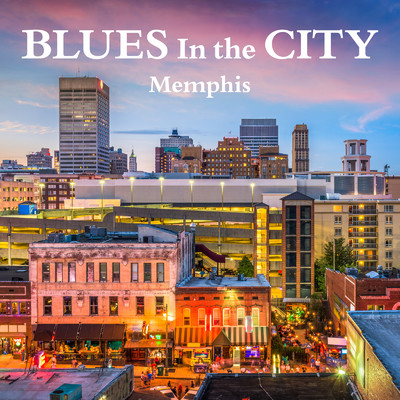 Blues In the city: Memphis/Relaxing Piano Crew