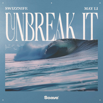 Unbreak It/Swizznife & May Li
