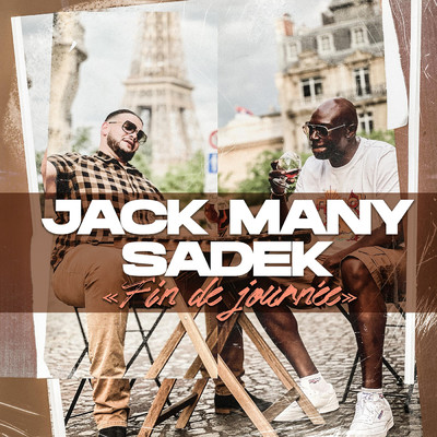 シングル/Fin de journee (Explicit) (featuring Sadek)/Jack Many