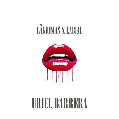 シングル/Lagrimas X Labial (Explicit)/Uriel Barrera