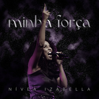 Minha Forca (Ao Vivo)/Nivea Izabella／Dom Reality