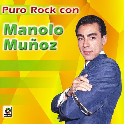 Puro Rock con Manolo Munoz/Manolo Munoz