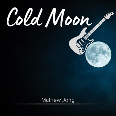 Cold Moon/Mathew Jong
