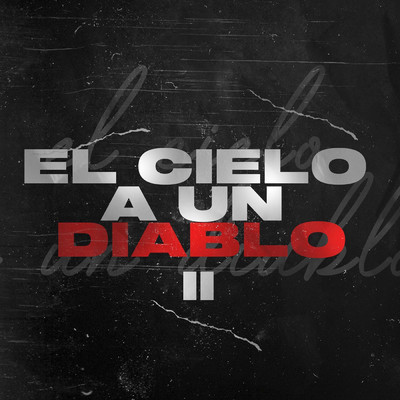 El Cielo a un Diablo II/DJ Kelo／Emma Danese／Nahuu Aguilar