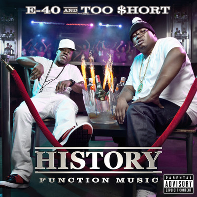 History: Function Music/E-40 & Too $hort