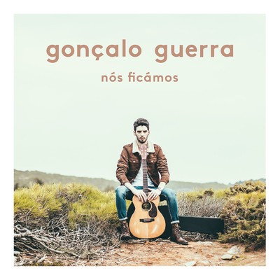 シングル/Nos Ficamos/Goncalo Guerra