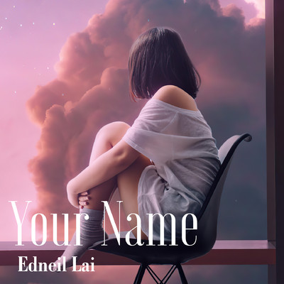 Your Name/Edneil Lai