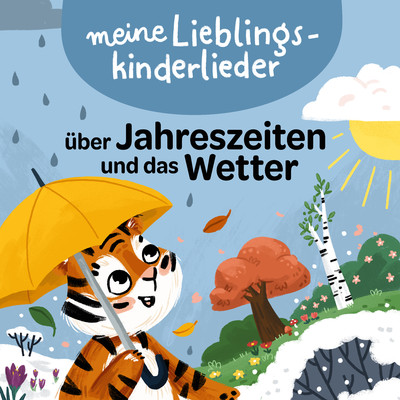 アルバム/Meine Lieblingskinderlieder uber Jahreszeiten und das Wetter/LiederTiger