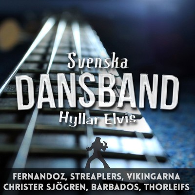 Svenska dansband hyllar Elvis/Various Artists