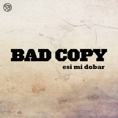 シングル/Esi mi dobar (2021 Remaster)/Bad Copy
