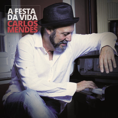 アルバム/A Festa da Vida/Carlos Mendes
