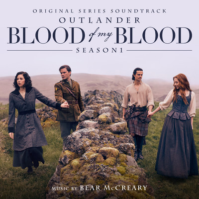 アルバム/Outlander: Blood of My Blood (Season 1 Original Series Soundtrack)/Bear McCreary