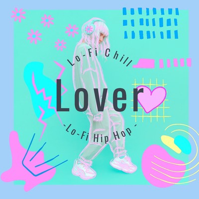 アルバム/Lover-Lo-Fi Hip Hop-/Lo-Fi Chill