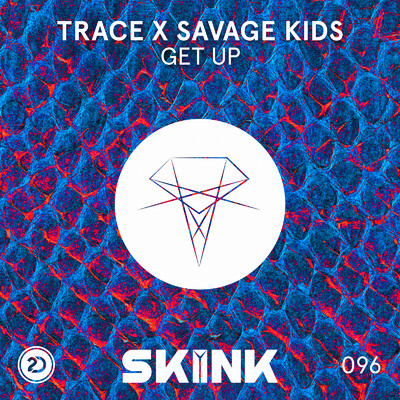 Get Up/Trace & Savage Kids