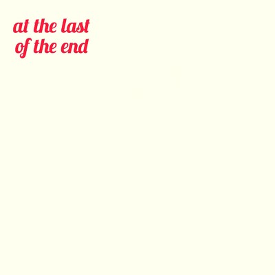 at the last of the end/∞