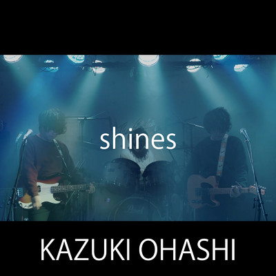 shines/KAZUKI OHASHI