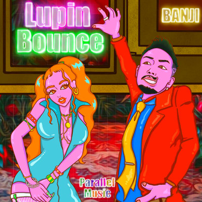 Lupin Bounce/BANJI