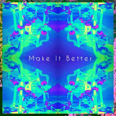 シングル/Make It Better/Nao Right Now