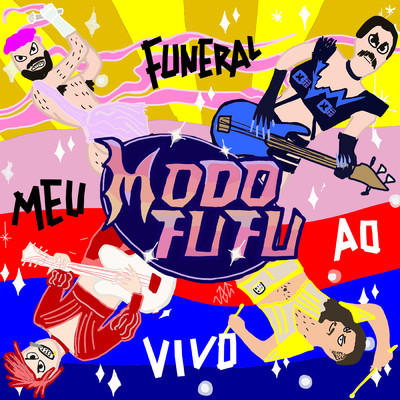 アルバム/MODO FUFU (Explicit) (Ao Vivo)/Meu  Funeral