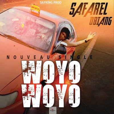 シングル/Woyo Woyo/Safarel Obiang