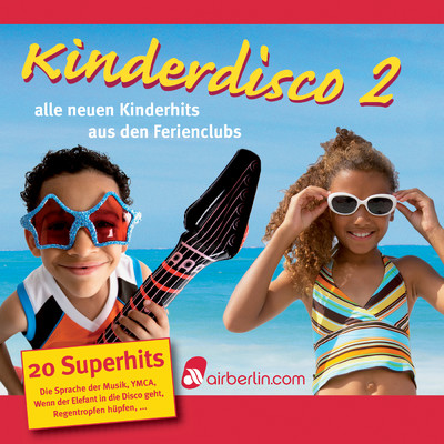 Kinderdisco 2 - Air Berlin/Kiddys Corner Band／Familie Sonntag