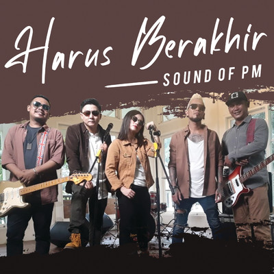 シングル/Harus Berakhir/Sound Of PM