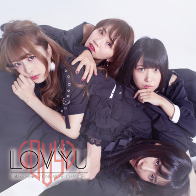 Galaxy Heart ／ ONE MORE CHANCE！/LOVYU