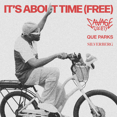 It's About Time (Free)/Que Parks／Savage Society／Silverberg