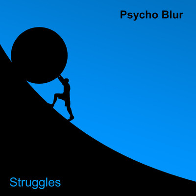 Struggles/Psycho Blur