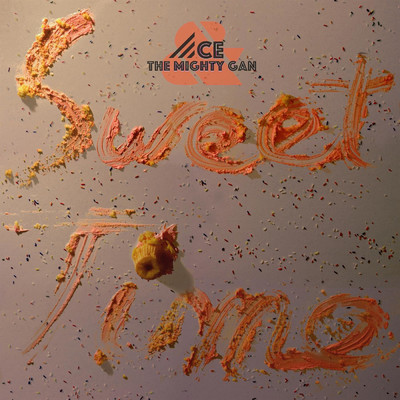 アルバム/Sweet Time/Ace & The Mighty Gan