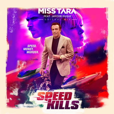 Speed Kills (feat. Jaycob Duque) [Radio Edit]/Miss Tara