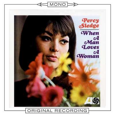アルバム/When a Man Loves a Woman (Mono)/Percy Sledge