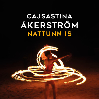 シングル/Nattunn is/CajsaStina Akerstrom