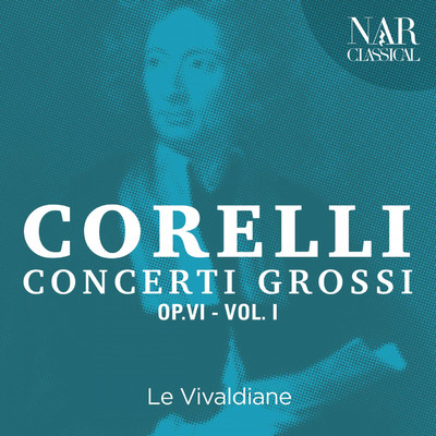 シングル/Concerto Grosso No. 7 in D Major, Op. 6: V. Vivace/Le Vivaldiane