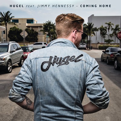 Coming Home (feat. Jimmy Hennessy) [Remixes]/HUGEL