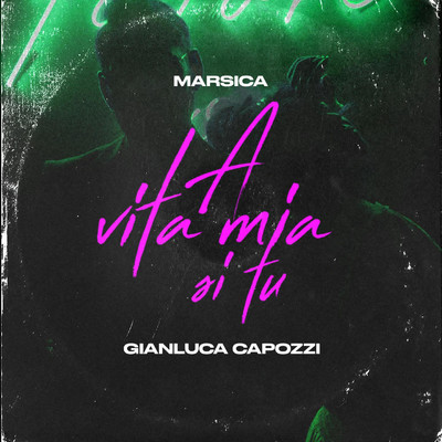 A vita mia si tu (feat. Gianluca Capozzi)/Marsica