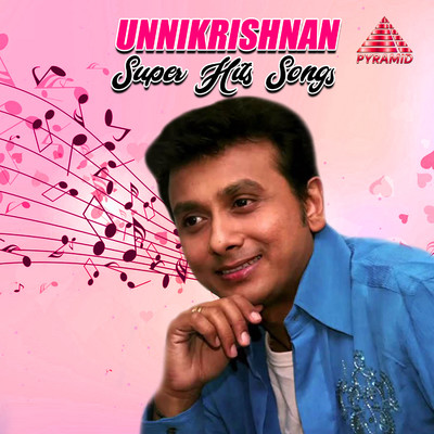 Unnikrishnan Super Hit Songs (Original Motion Picture Soundtrack)/Yuvan Shankar Raja