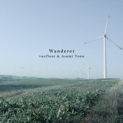Wanderer/vuefloor & Asami Tono