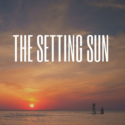 シングル/THE SETTING SUN/YUU