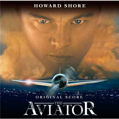 Shore: H-1 Racer Plane (Original Motion Picture Soundtrack ”The Aviator”)/ハワード・ショア／Flemish Radio Orchestra