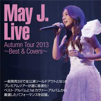 アルバム/May J. Live Autumn Tour 2013 〜Best & Covers〜/May J.