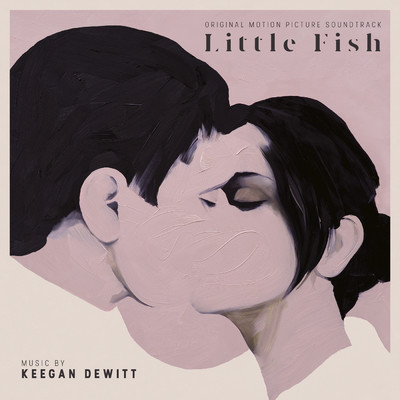 アルバム/Little Fish (Original Motion Picture Soundtrack)/Keegan DeWitt