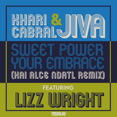 Sweet Power Your Embrace EP/Khari Cabral & JIVA