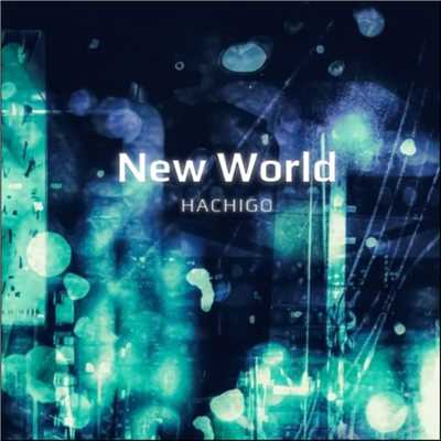 NewWorld/Hachigo
