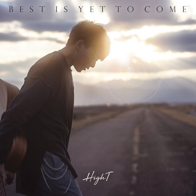 Best is yet to come/HighT
